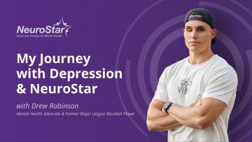 My Journey with Depression & NeuroStar with Drew Robinson